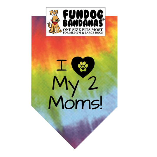 I Love My 2 Moms! Dog Bandana